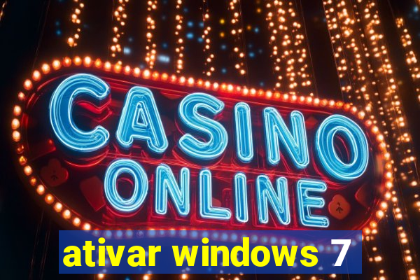 ativar windows 7